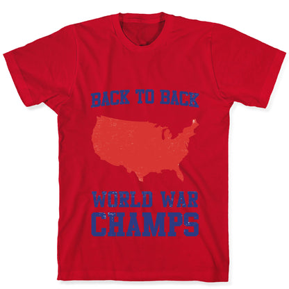 Back to Back World War Champs T-Shirt