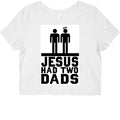 Jesus Had Two Dads Graphic Baby Tee