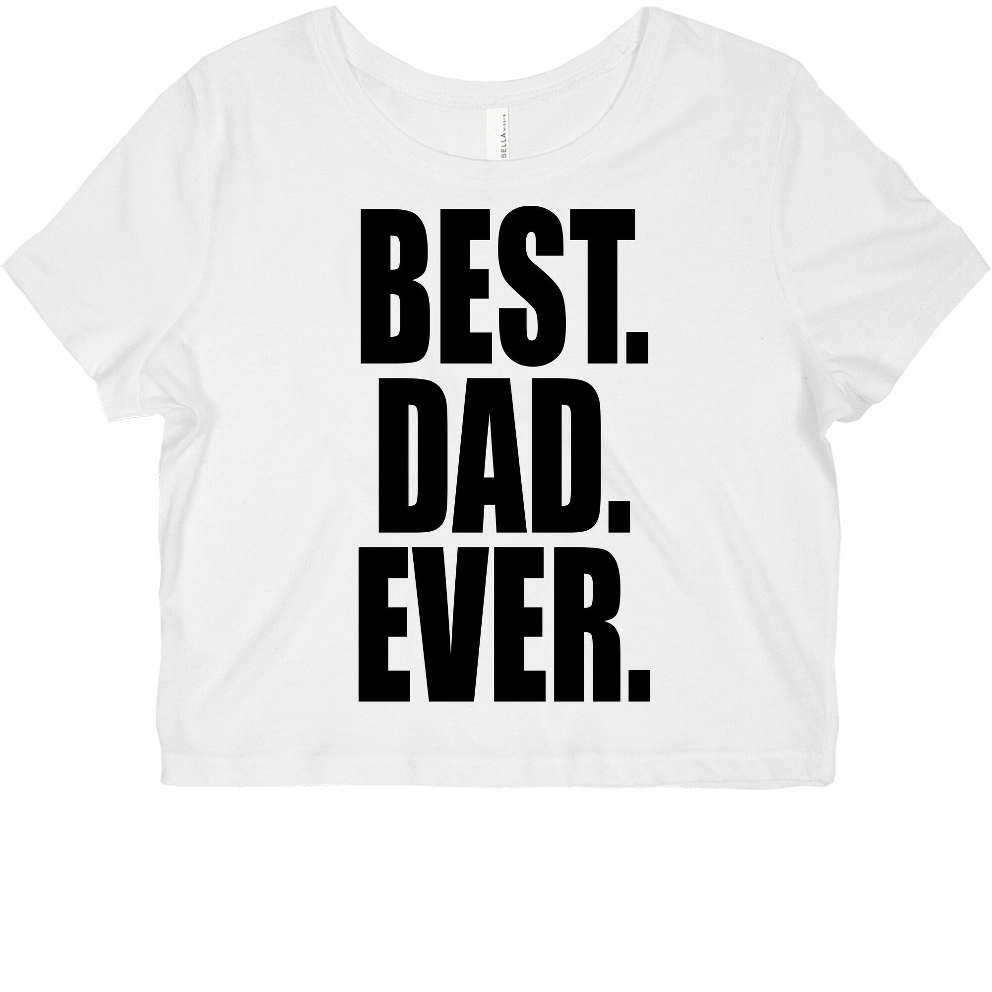 Best. Dad. Ever. Graphic Baby Tee