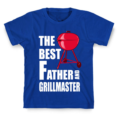 The Best Father and Grillmaster T-Shirt
