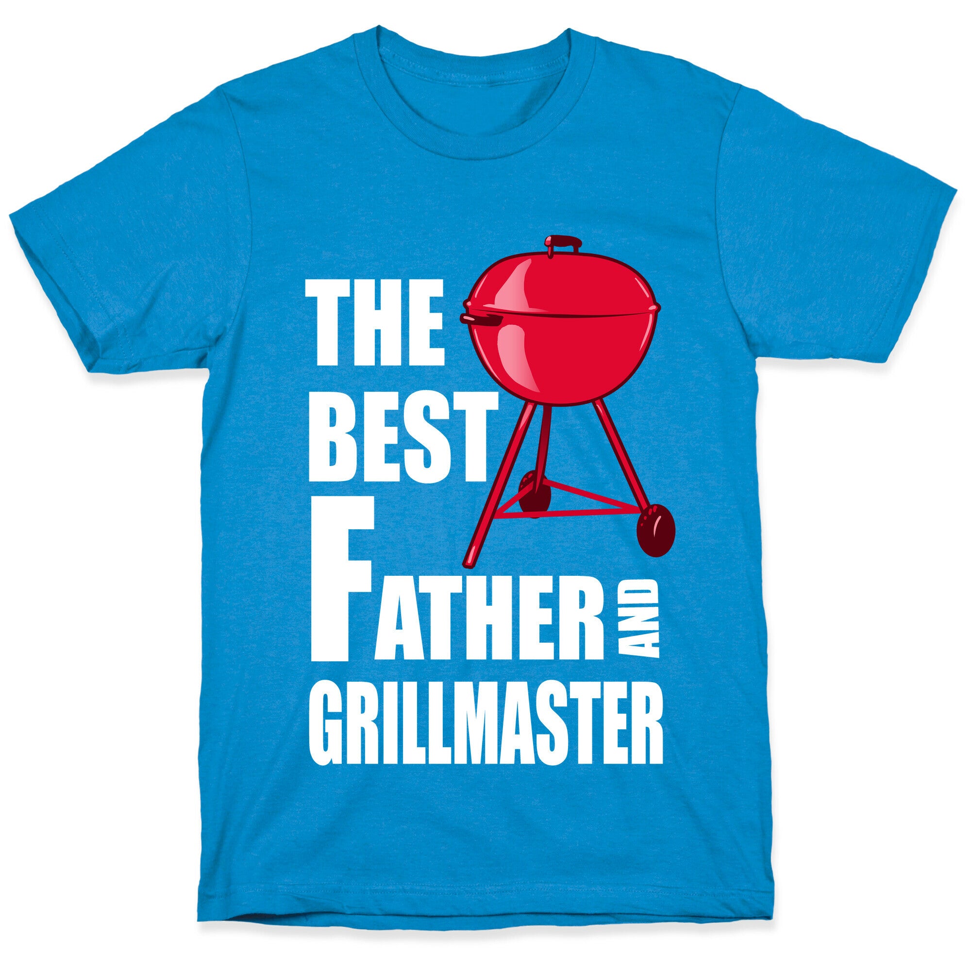 The Best Father and Grillmaster T-Shirt