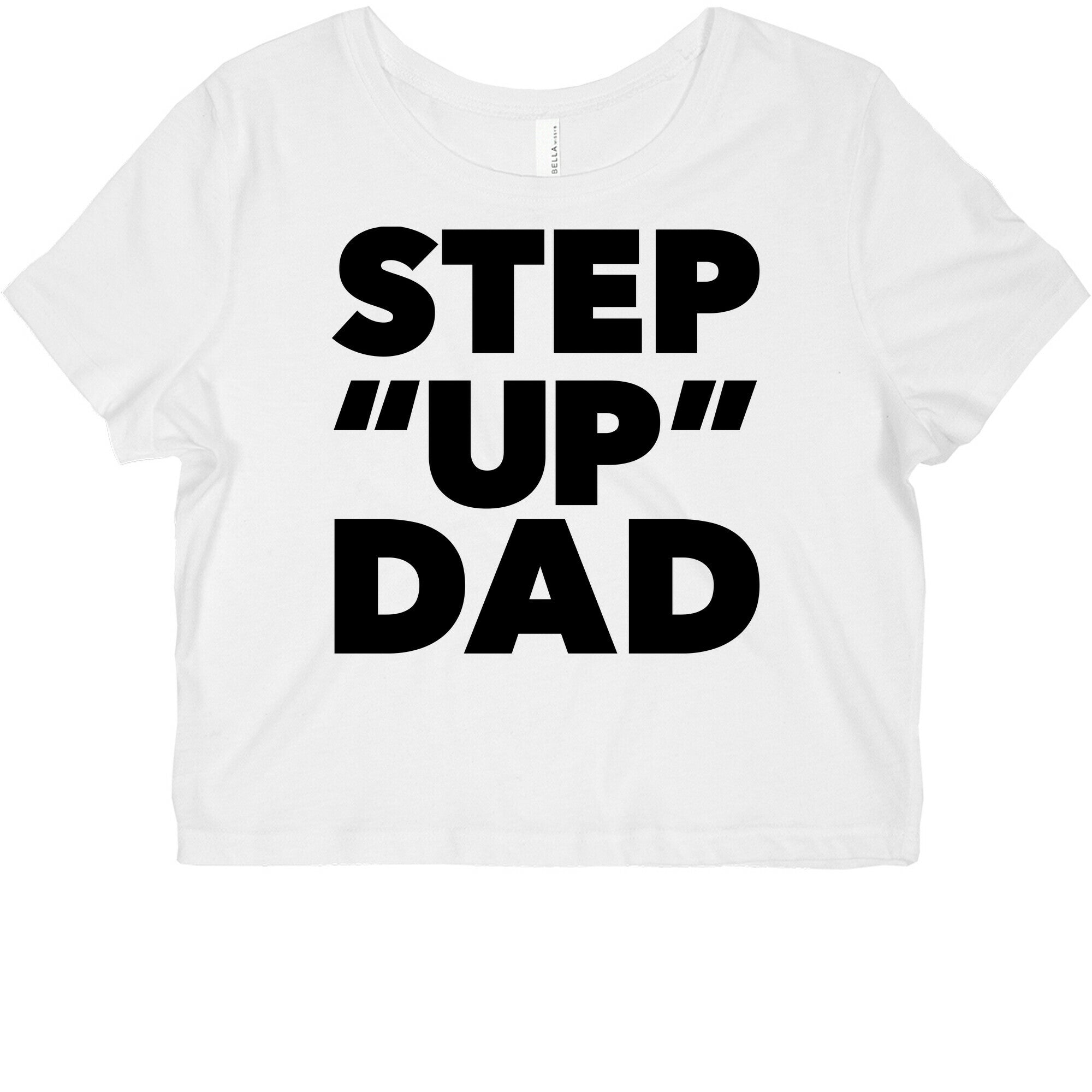 Step "Up" Dad Graphic Baby Tee
