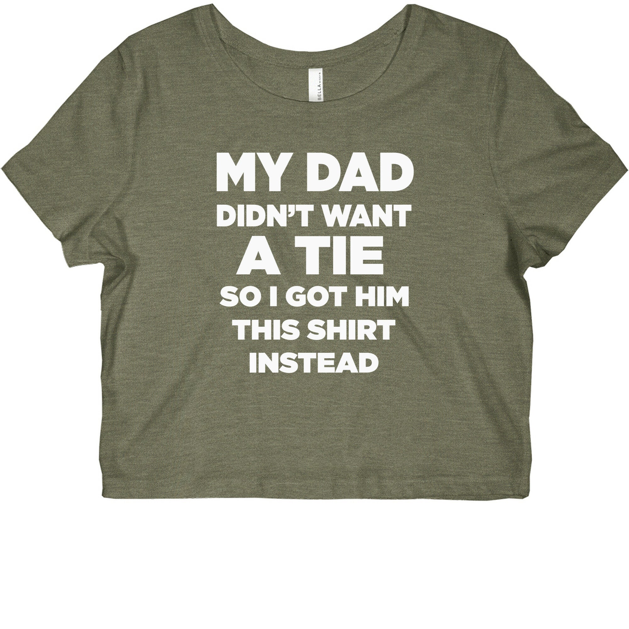 My Dad Didn't Want a tie... Graphic Baby Tee