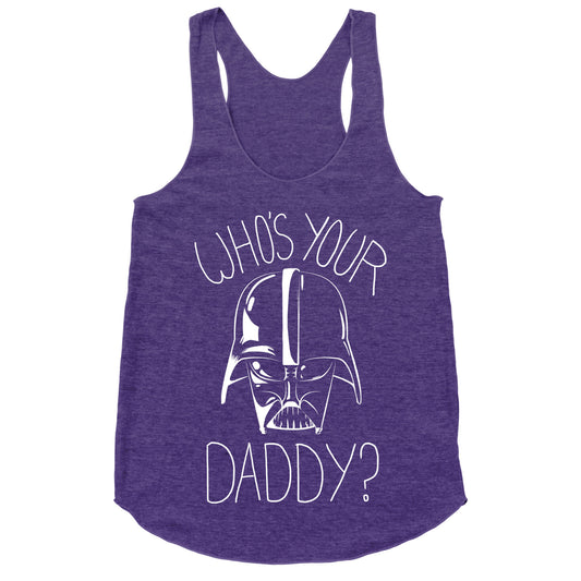 Who's Your Daddy? Racerback Tank