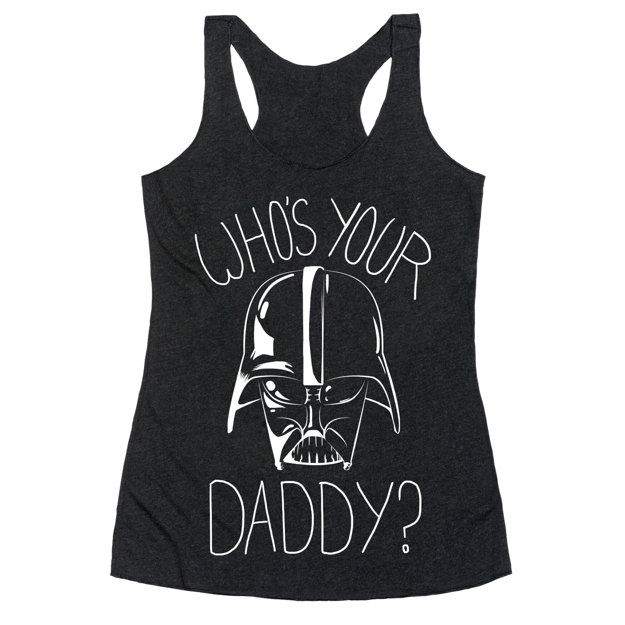 Who's Your Daddy? Racerback Tank