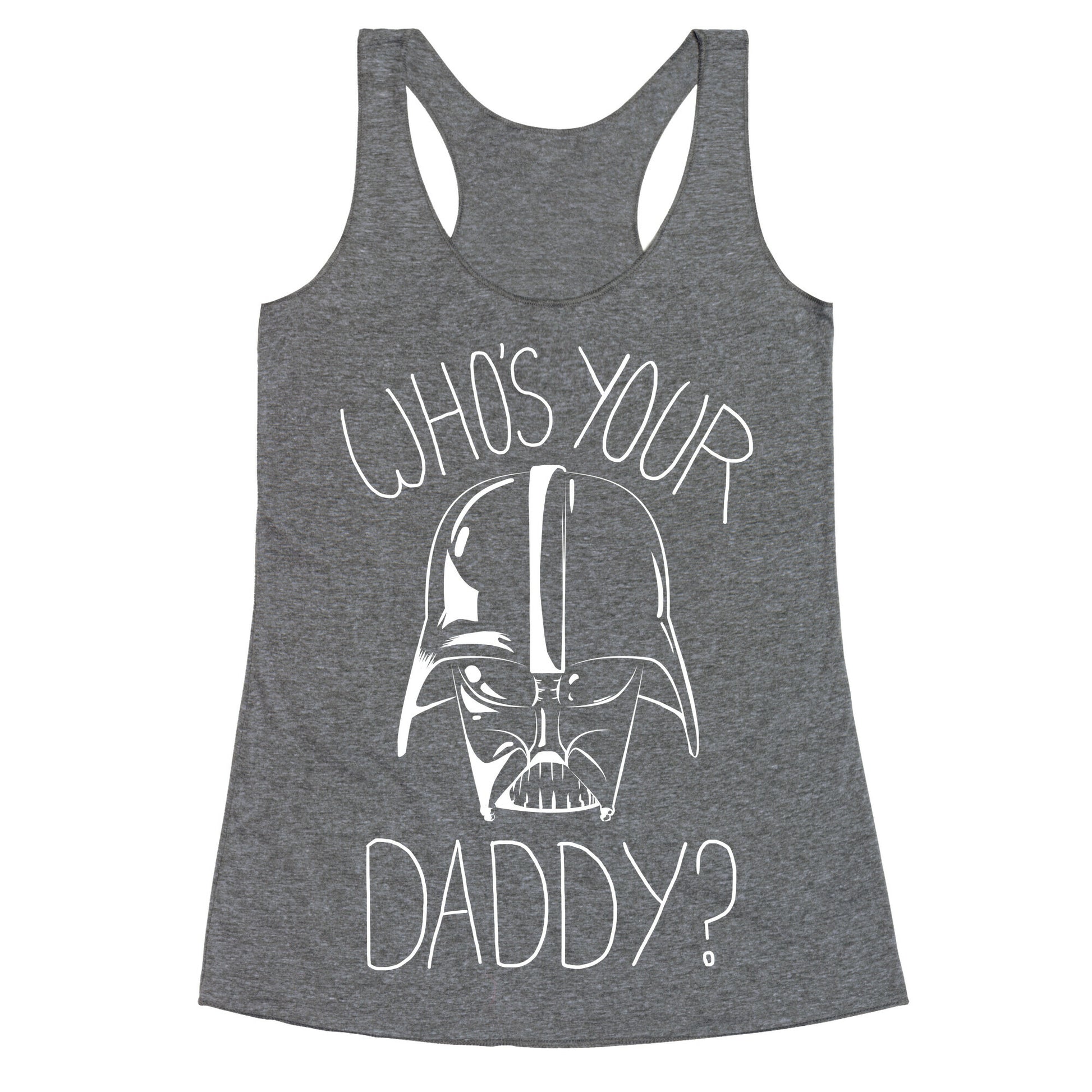Who's Your Daddy? Racerback Tank