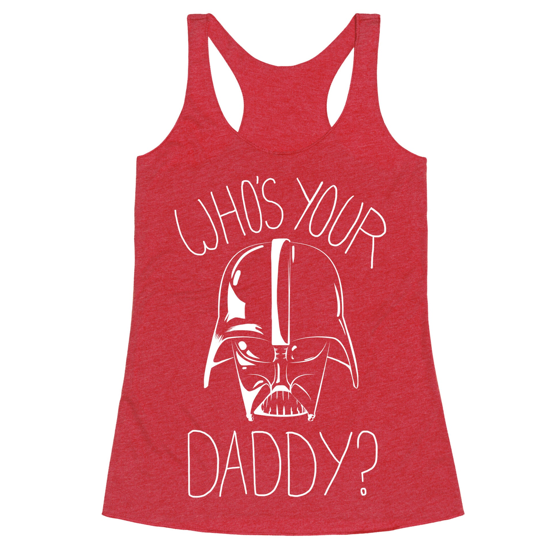 Who's Your Daddy? Racerback Tank