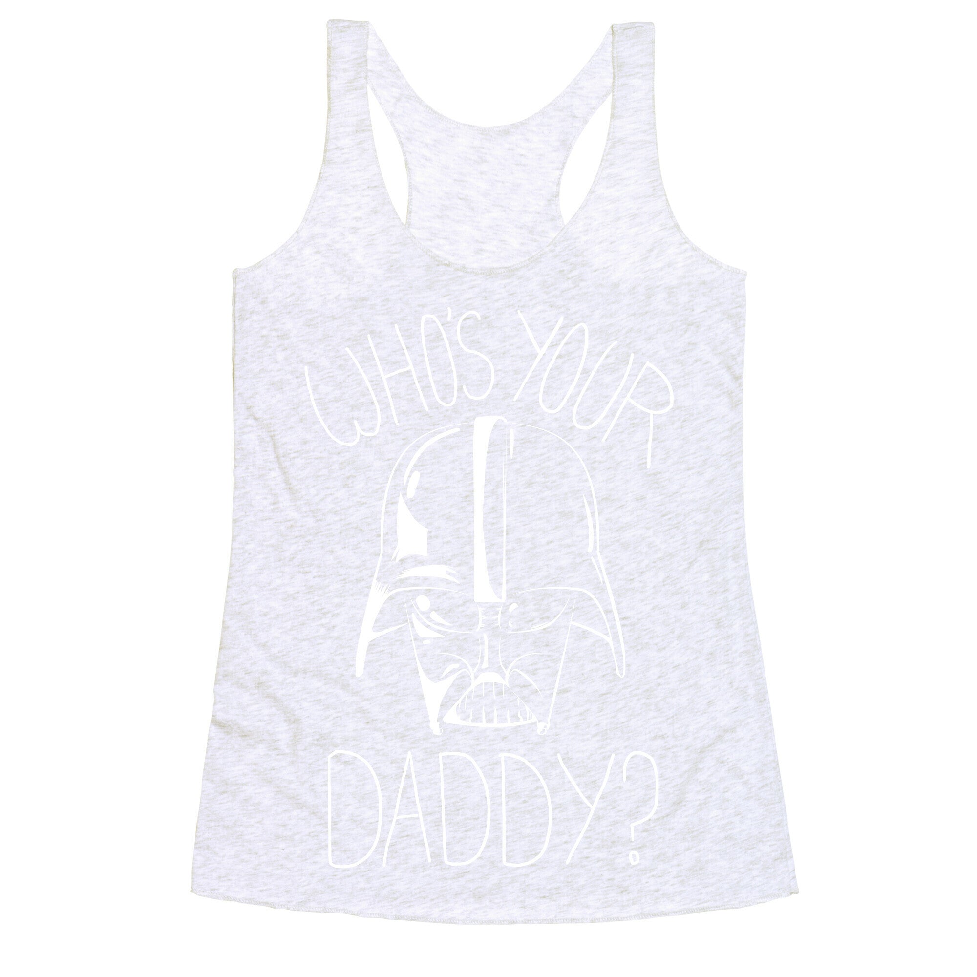 Who's Your Daddy? Racerback Tank
