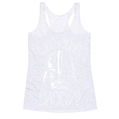 Who's Your Daddy? Racerback Tank