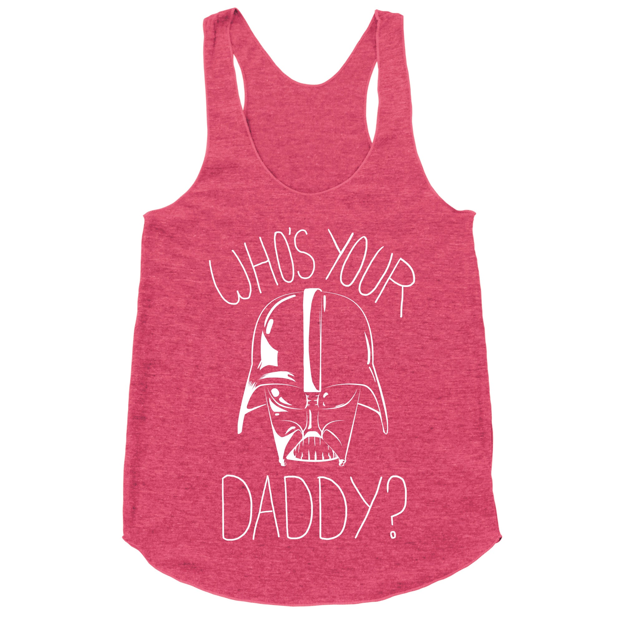 Who's Your Daddy? Racerback Tank