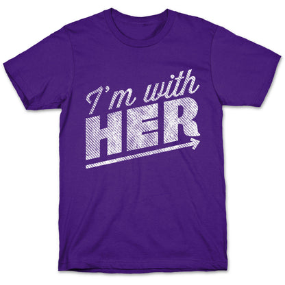 I'm With Her A T-Shirt