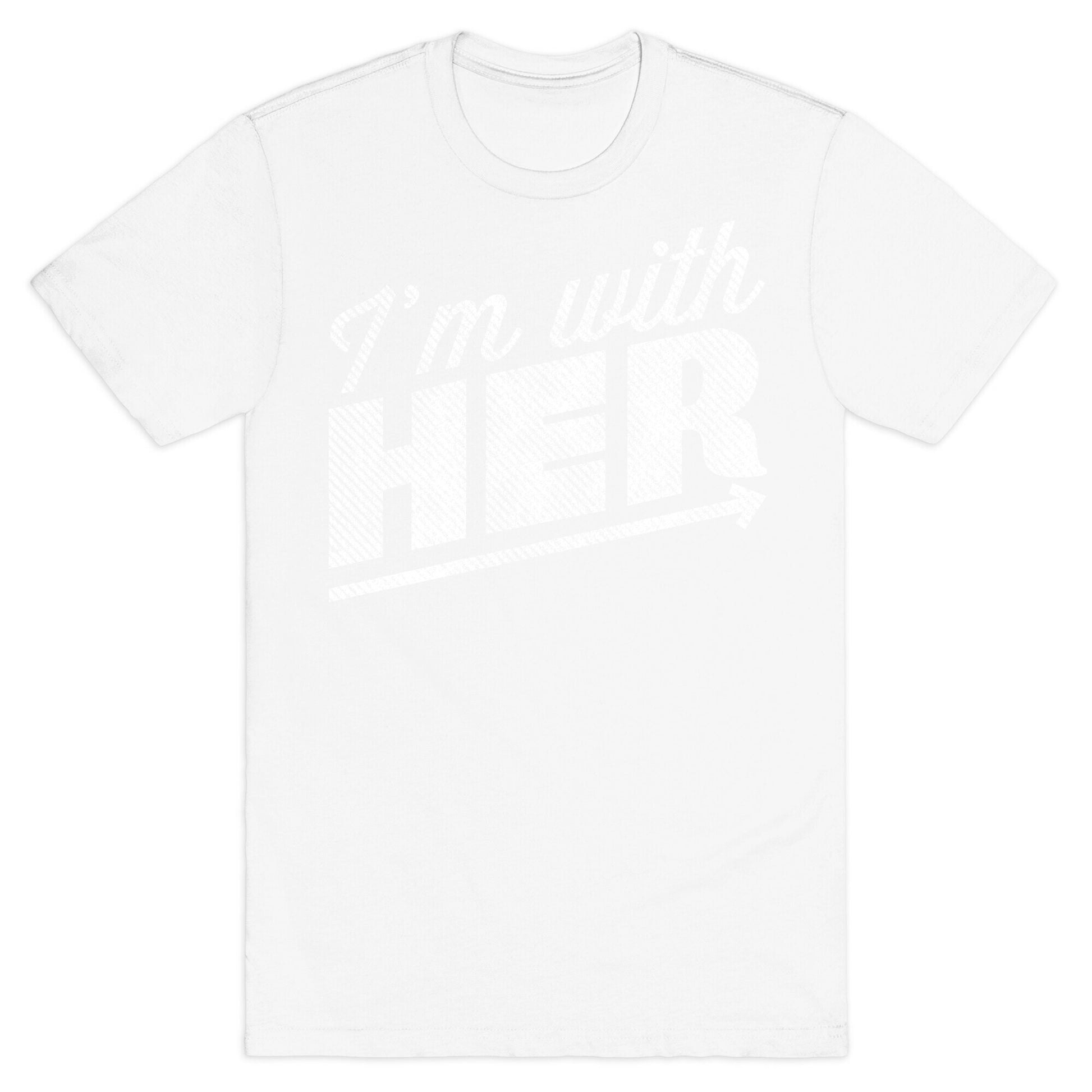 I'm With Her A T-Shirt