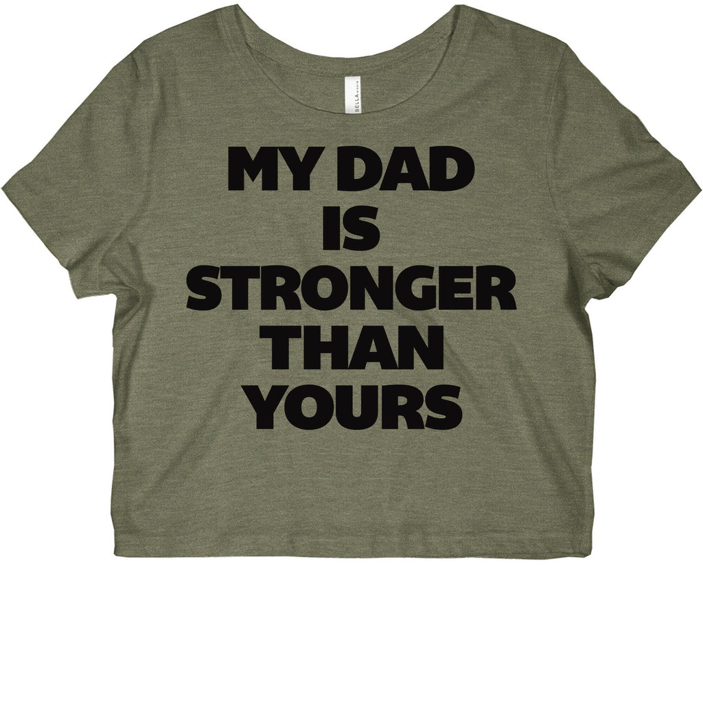 My Dad Is Stronger Than Yours Graphic Baby Tee