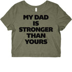 My Dad Is Stronger Than Yours Graphic Baby Tee