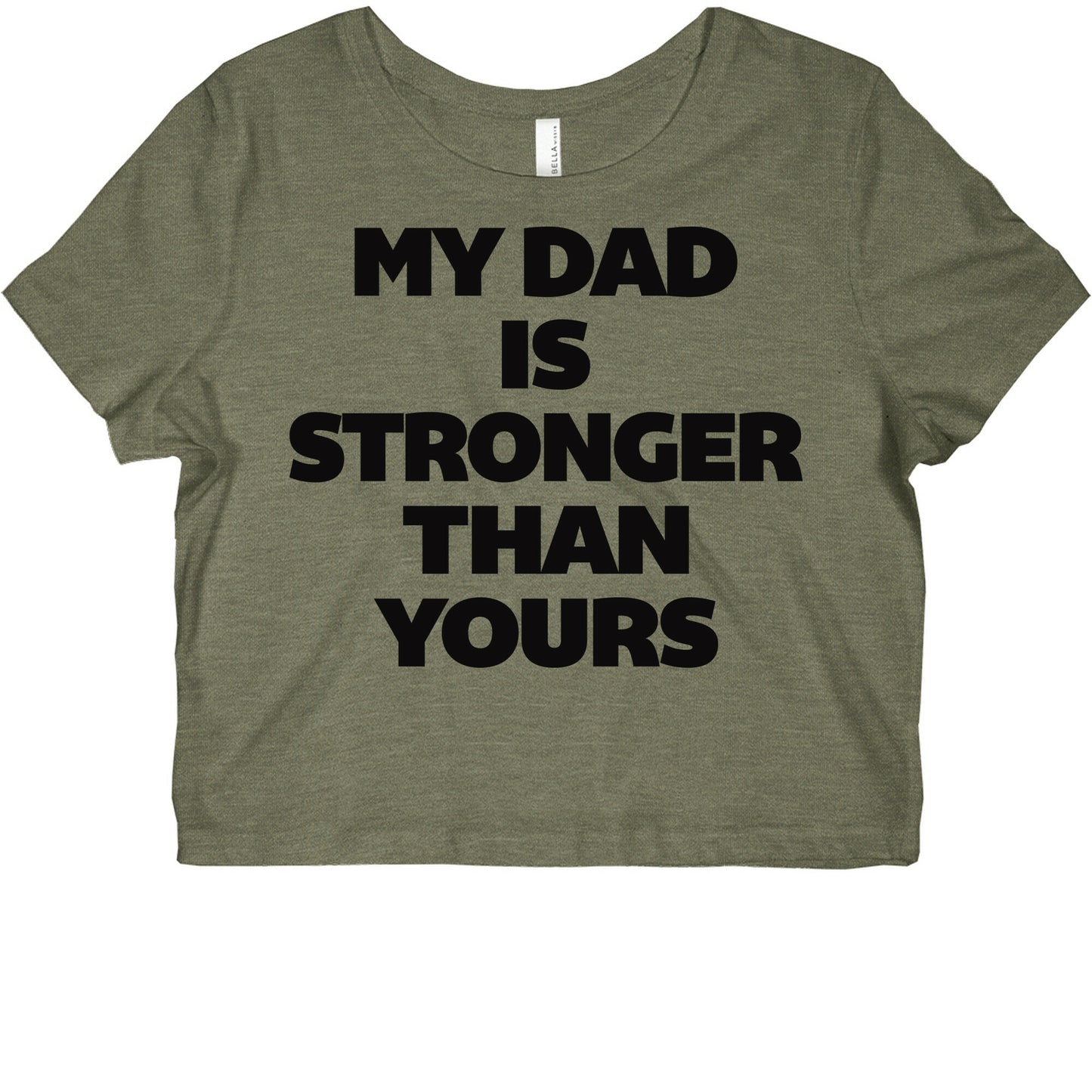 My Dad Is Stronger Than Yours Graphic Baby Tee