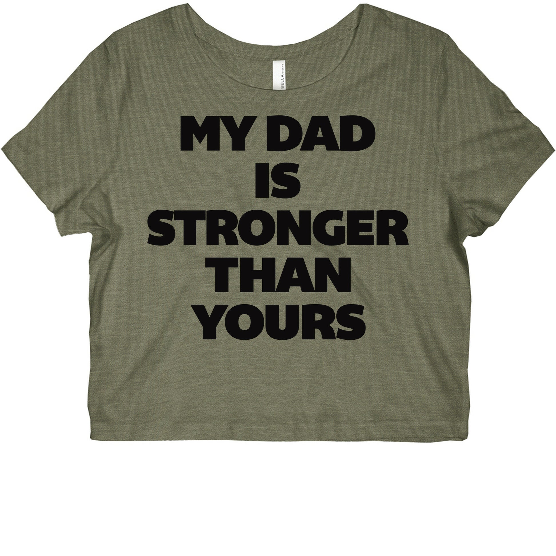 My Dad Is Stronger Than Yours Graphic Baby Tee