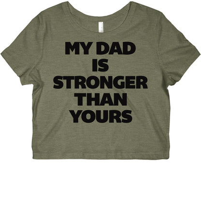 My Dad Is Stronger Than Yours Graphic Baby Tee