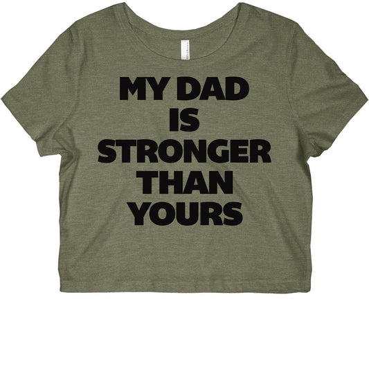 My Dad Is Stronger Than Yours Graphic Baby Tee