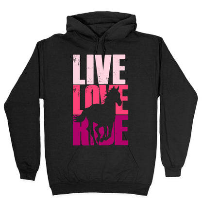 Live, Love, Ride (Horse) Hoodie