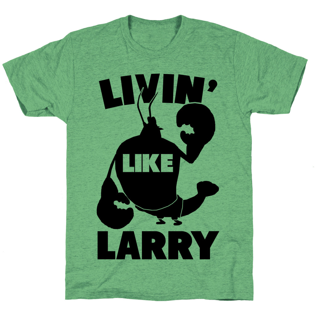 Livin' Like Larry Unisex Triblend Tee