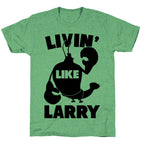 Livin' Like Larry Unisex Triblend Tee