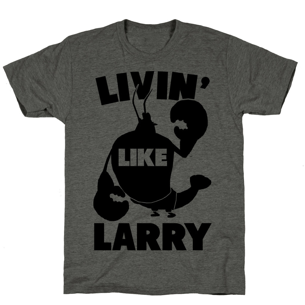 Livin' Like Larry Unisex Triblend Tee