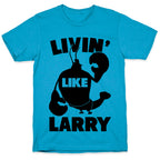 Livin' Like Larry Unisex Triblend Tee