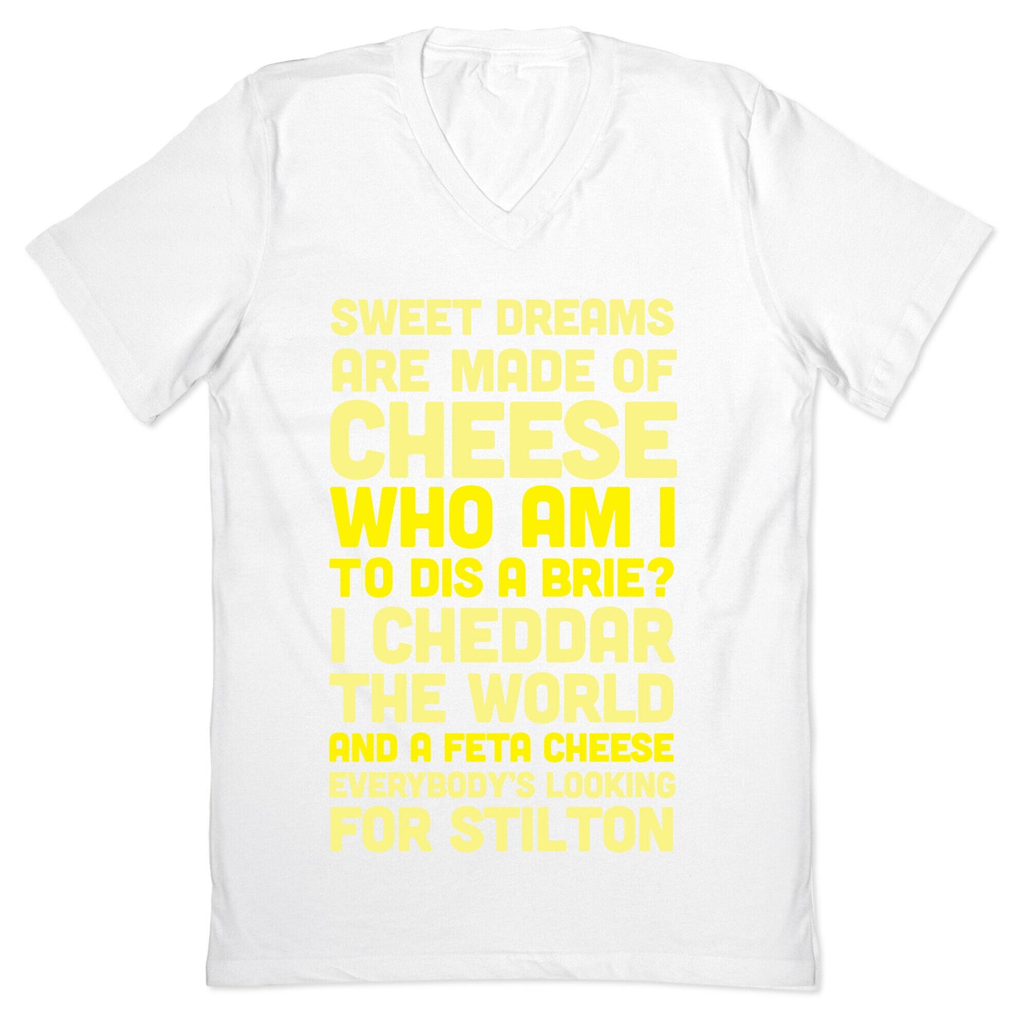 Sweet Dreams Are Made of Cheese V-Neck