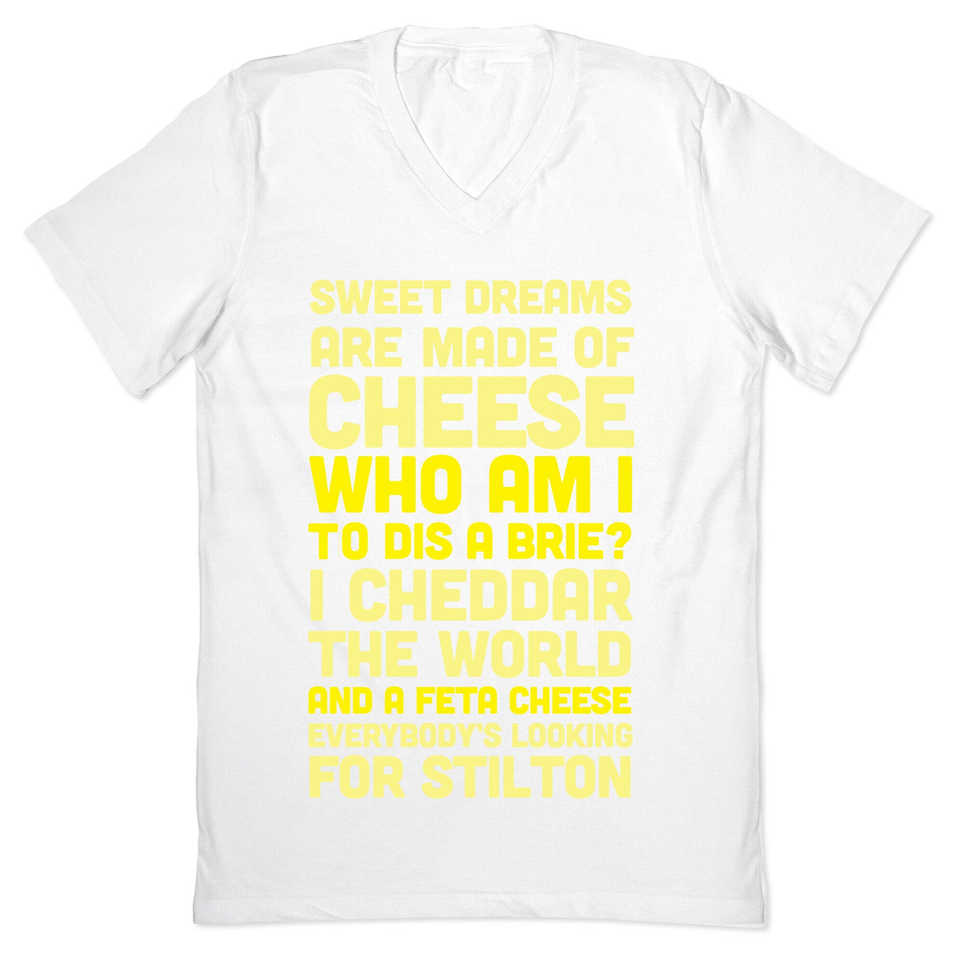 Sweet Dreams Are Made of Cheese V-Neck