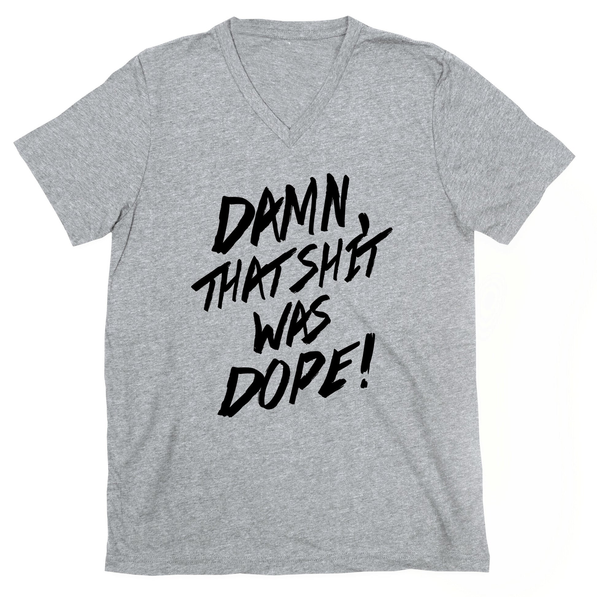 Damn, That Shit Was Dope (NWA) V-Neck