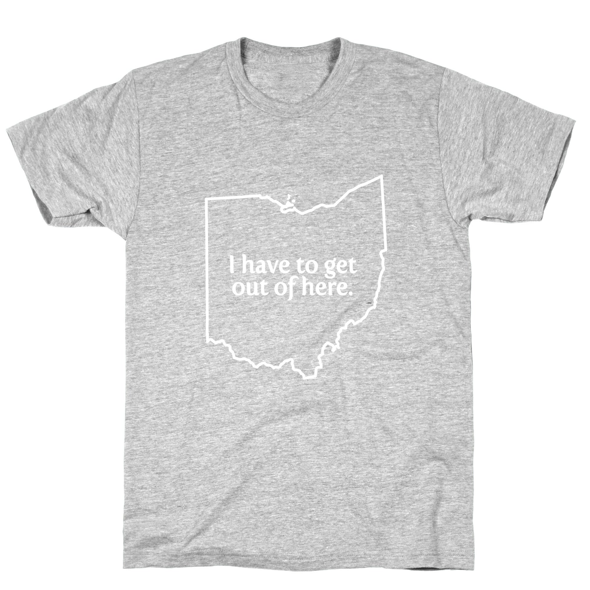 Get Out Of Ohio T-Shirt