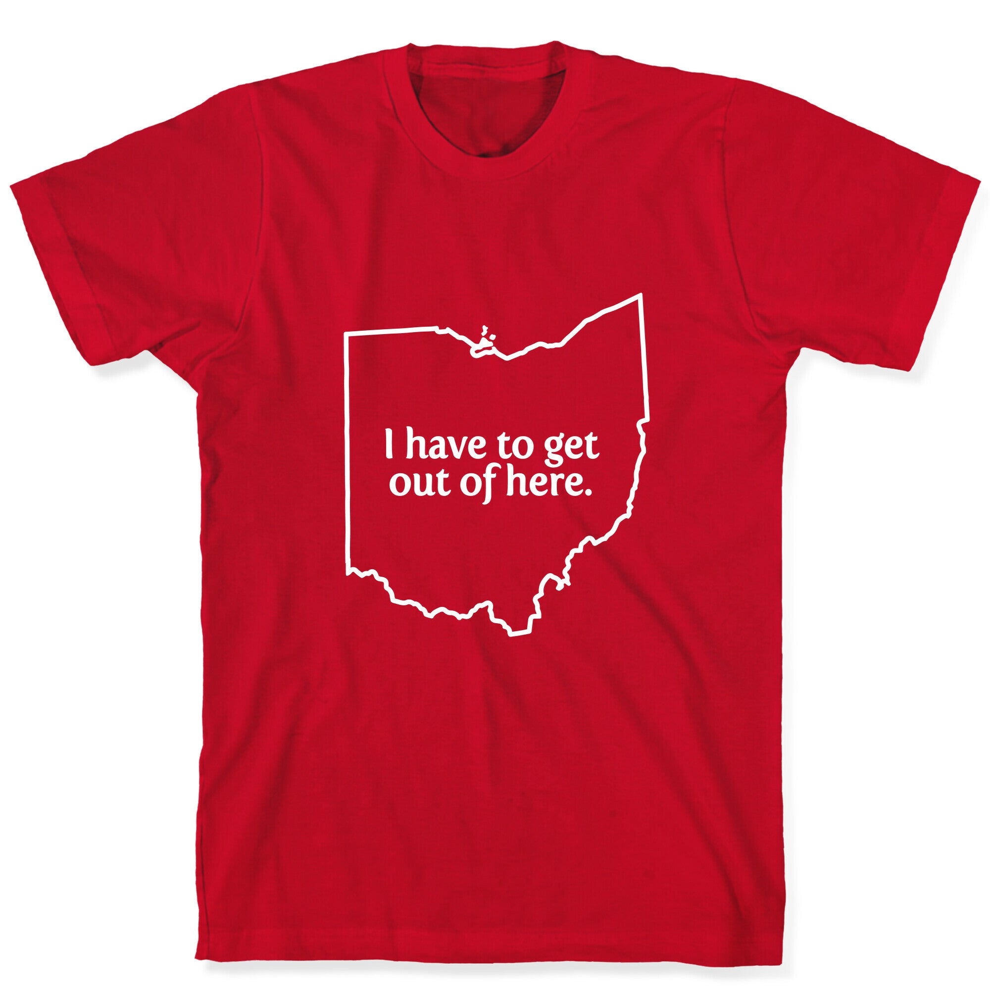 Get Out Of Ohio T-Shirt