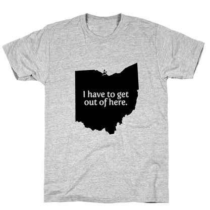 Get Out Of Ohio T-Shirt