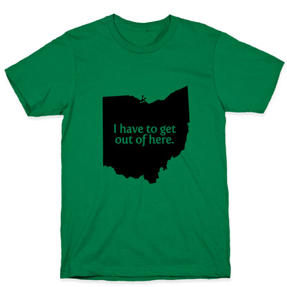 Get Out Of Ohio T-Shirt