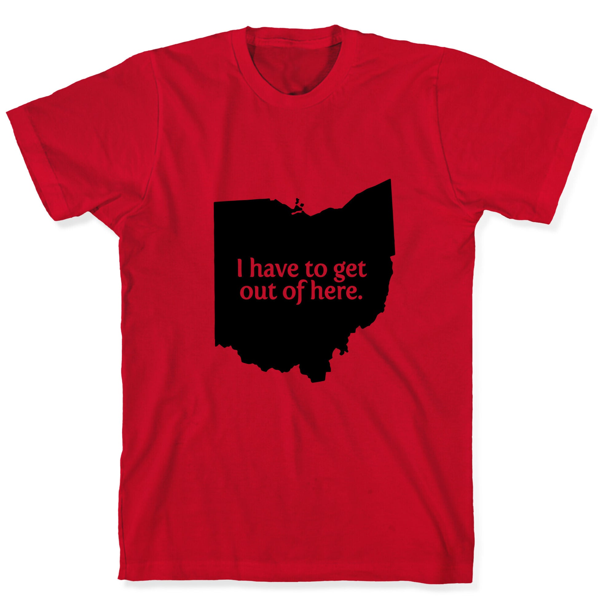 Get Out Of Ohio T-Shirt