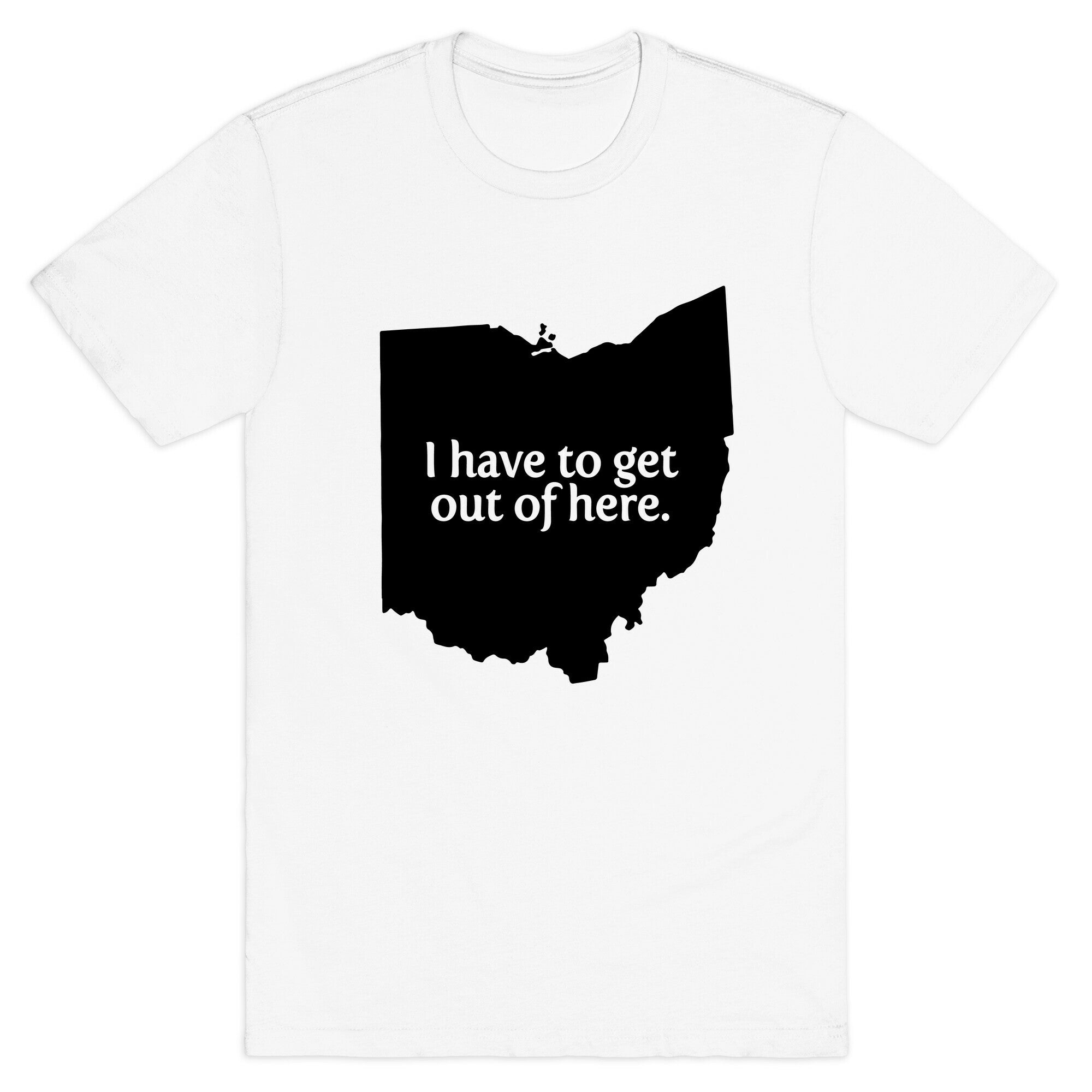 Get Out Of Ohio T-Shirt