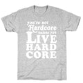 Live Hardcore T-Shirt