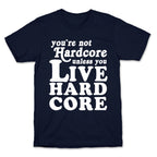Live Hardcore T-Shirt