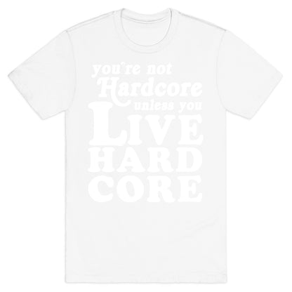 Live Hardcore T-Shirt