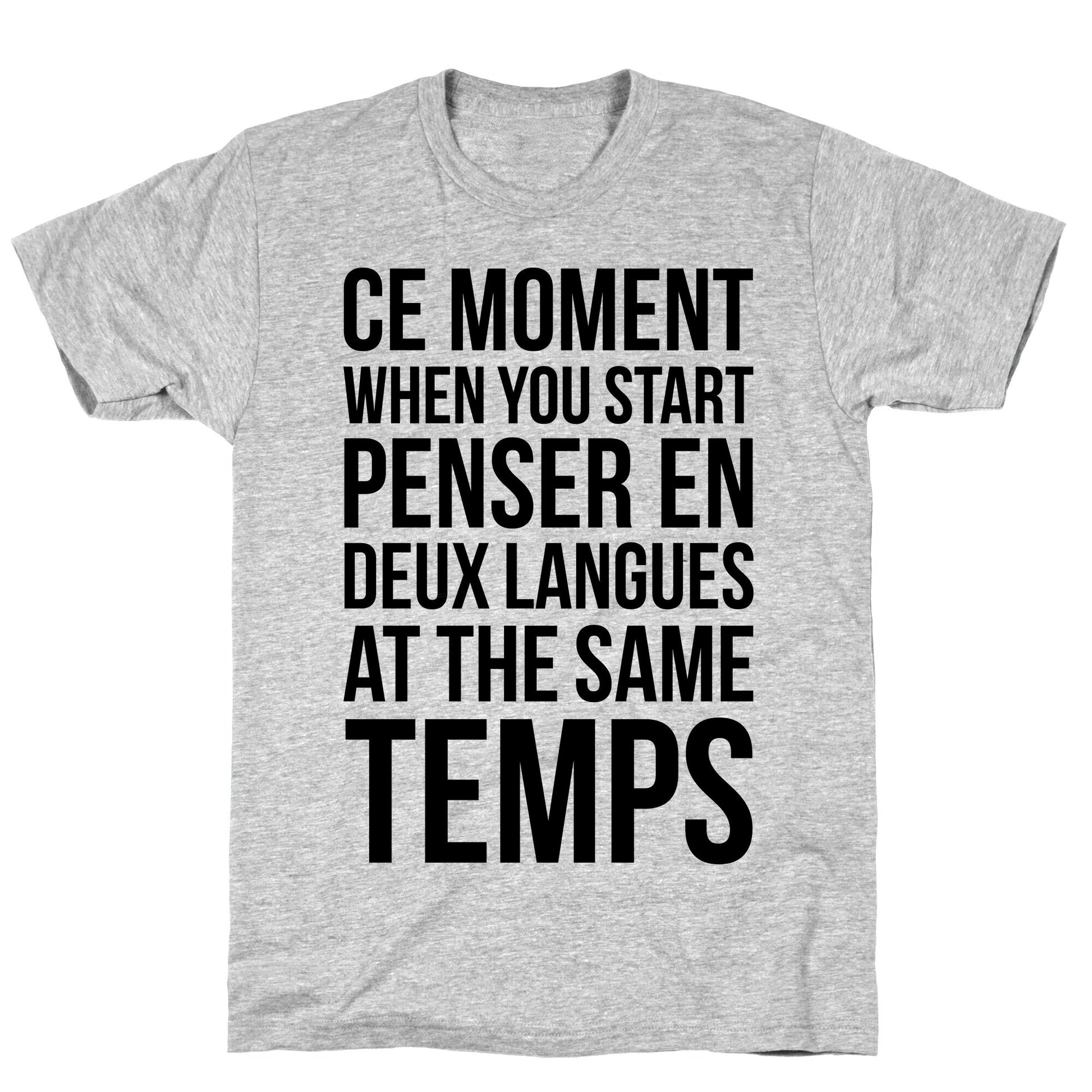 Ce Moment When T-Shirt