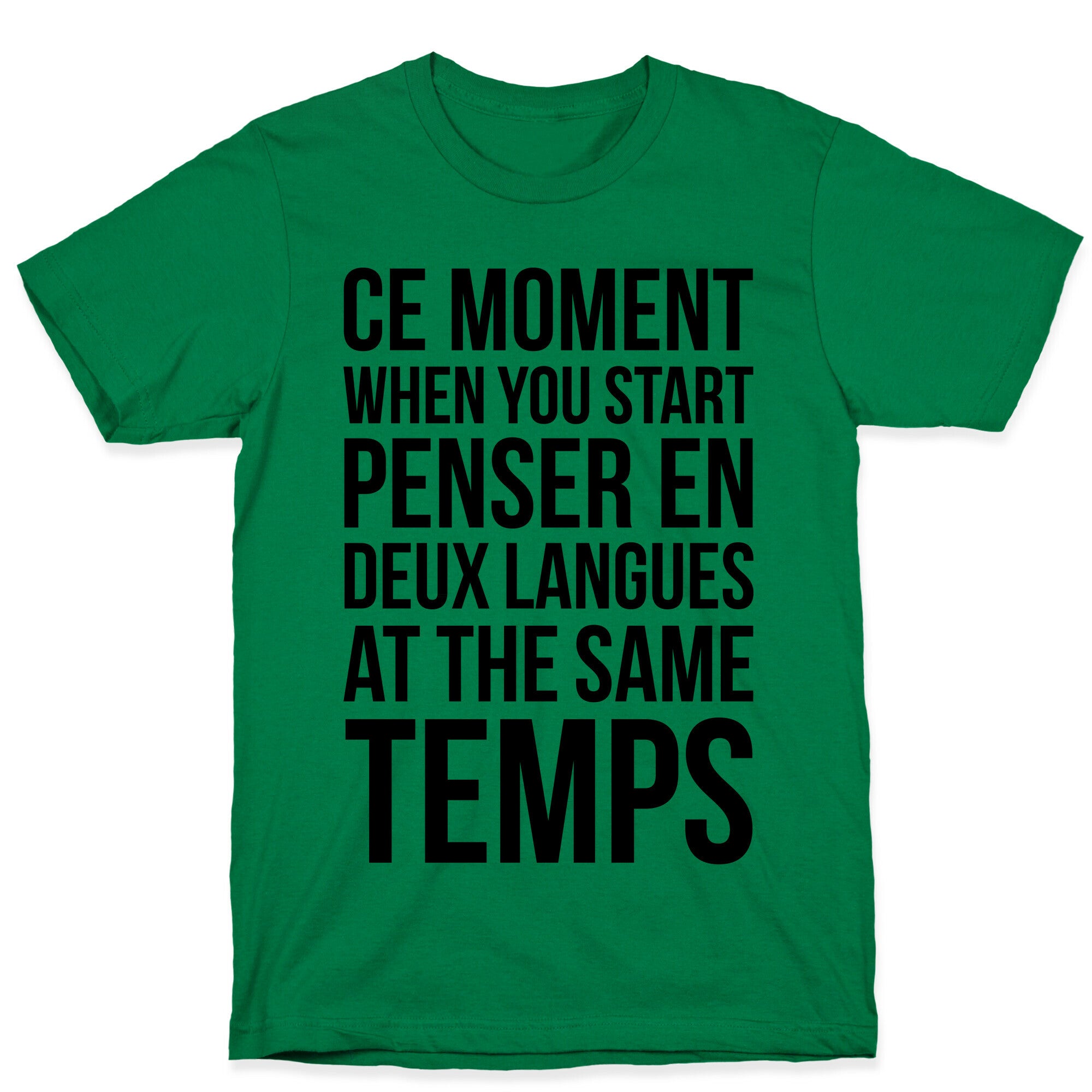Ce Moment When T-Shirt