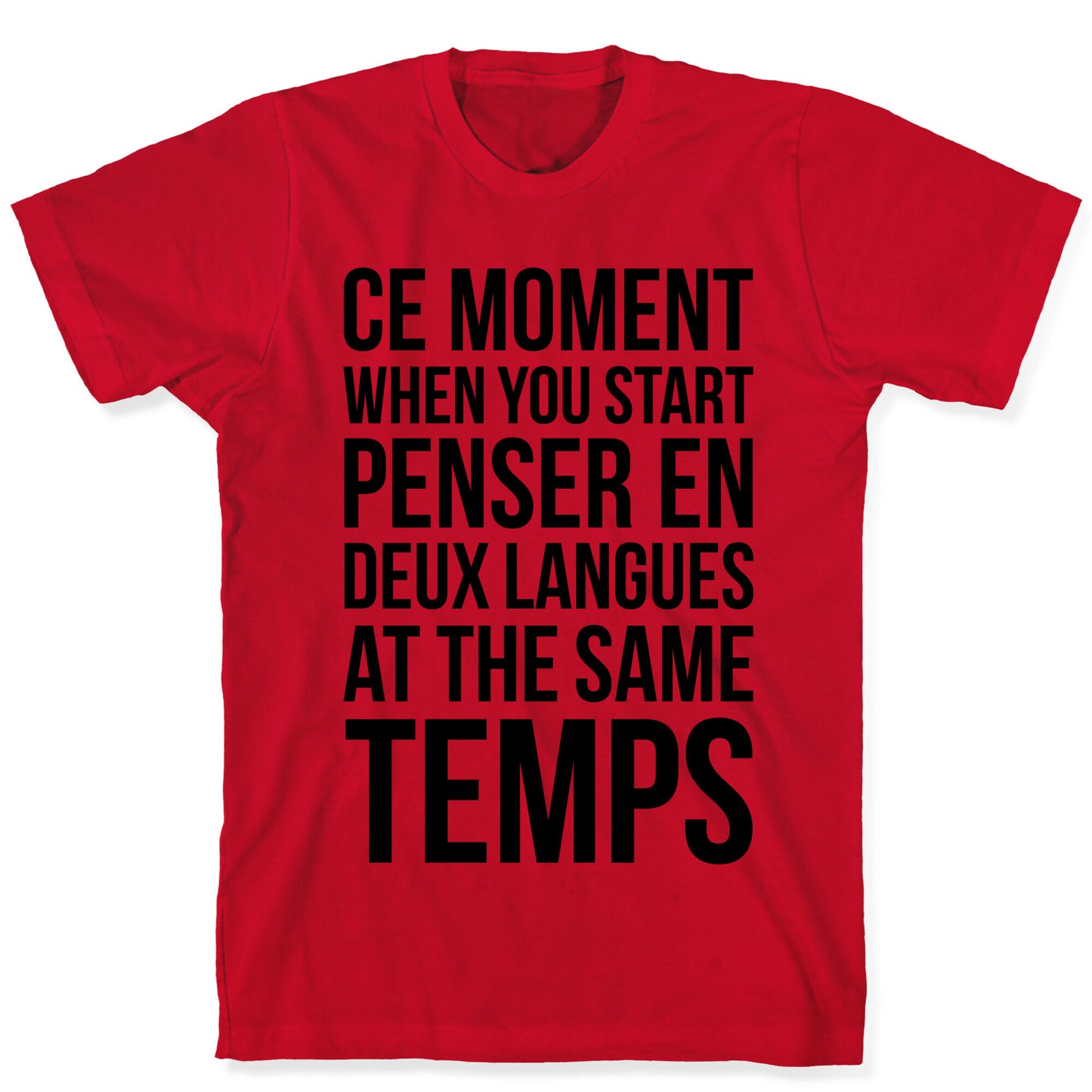 Ce Moment When T-Shirt