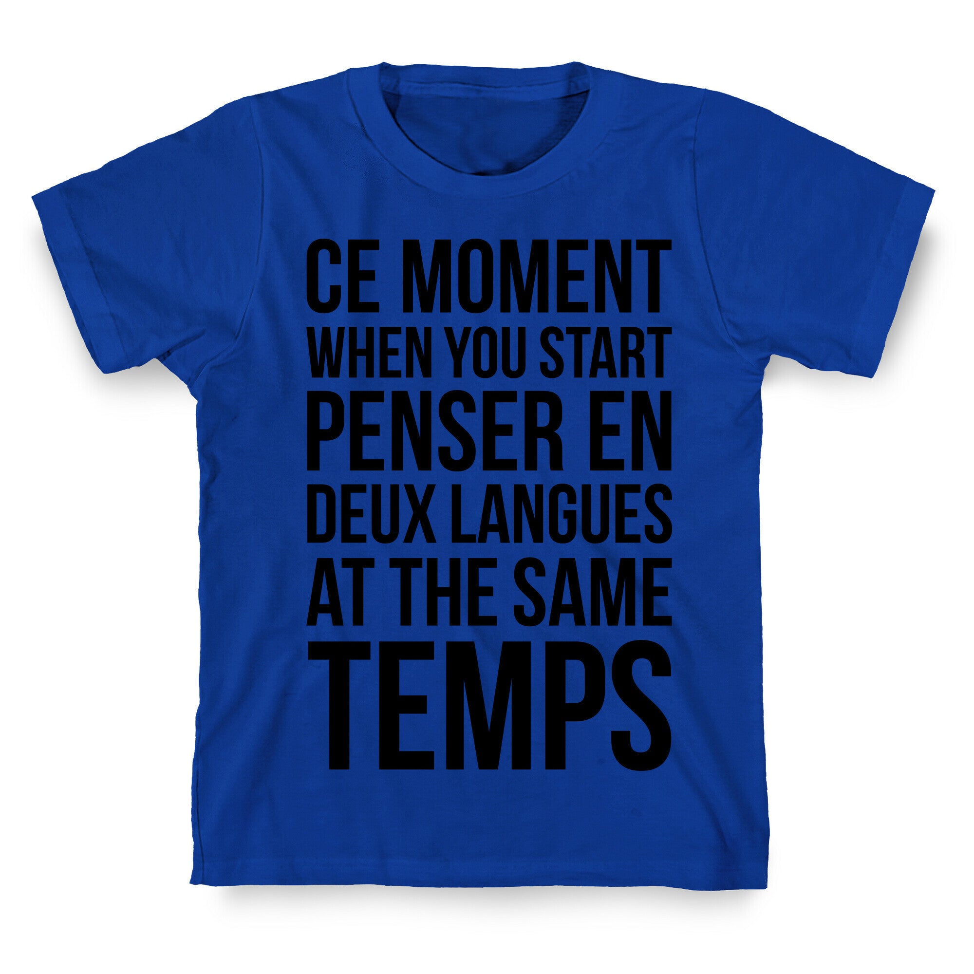 Ce Moment When T-Shirt