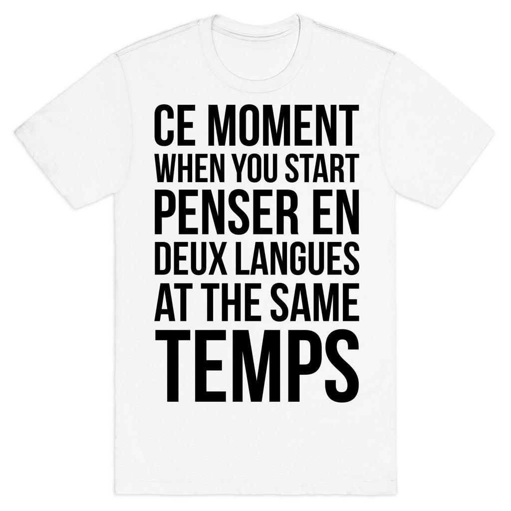 Ce Moment When T-Shirt