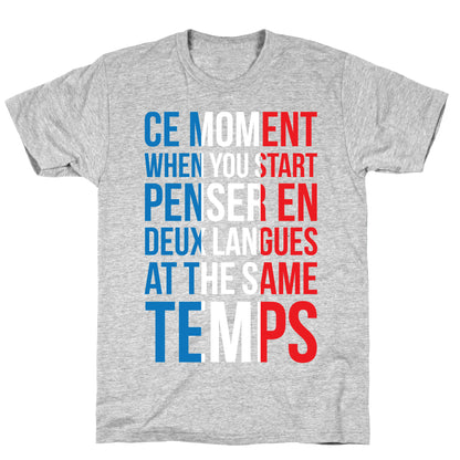 Ce Moment When T-Shirt