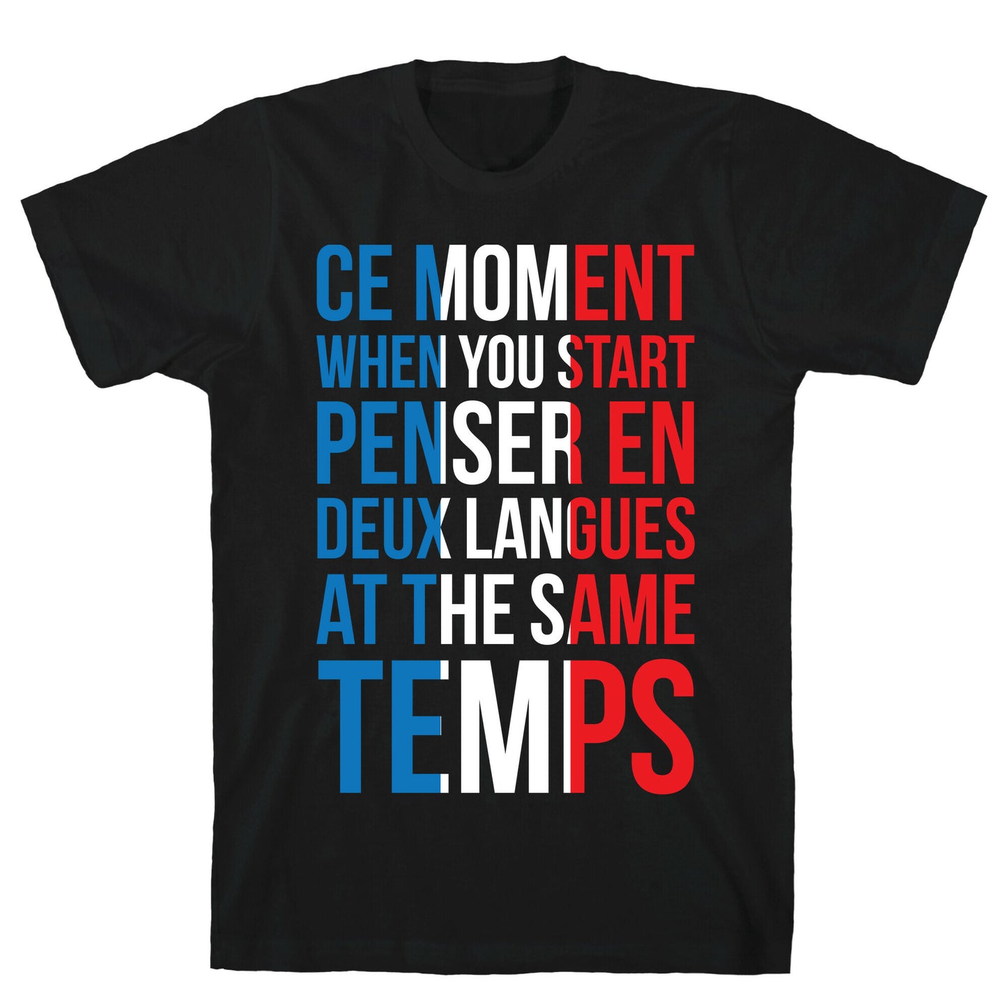 Ce Moment When T-Shirt