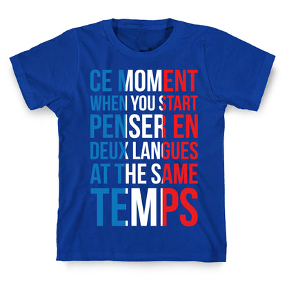Ce Moment When T-Shirt