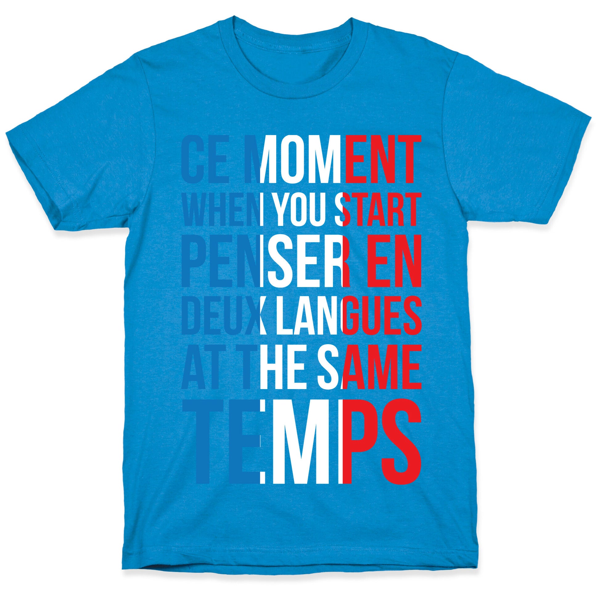 Ce Moment When T-Shirt