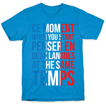 Ce Moment When T-Shirt
