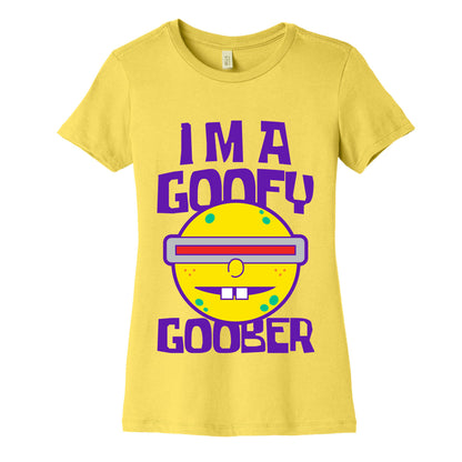 I'm a Goofy Goober Women's Cotton Tee